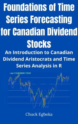 Foundations of Time Series Forecasting for Canadian Dividend Stocks