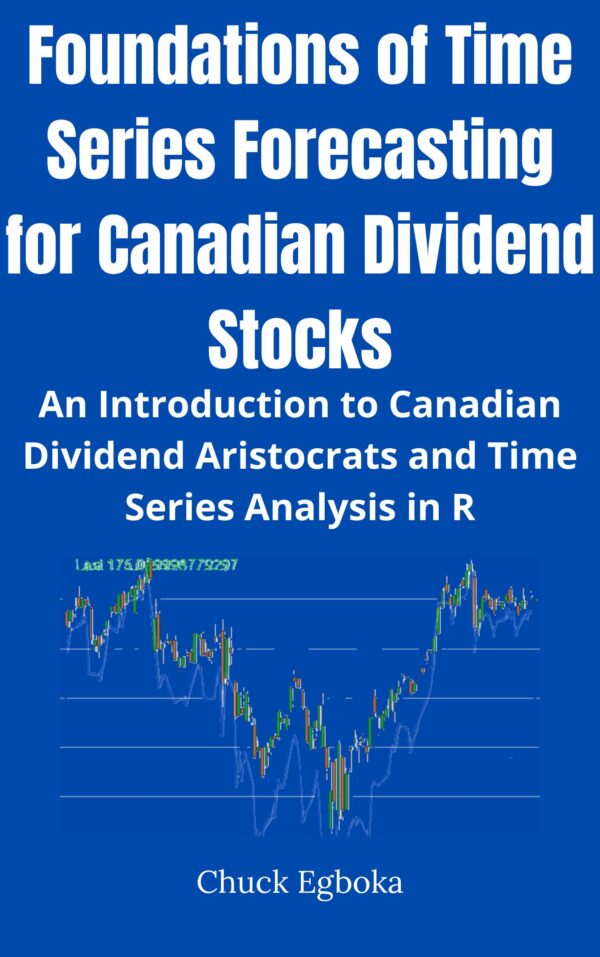 Foundations of Time Series Forecasting for Canadian Dividend Stocks